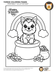 A printable coloring page featuring a Yorkie Terrier sitting on a pot of gold under a rainbow, surrounded by shamrocks, coins, and a St. Patrick’s Day greeting—great for kids to color.